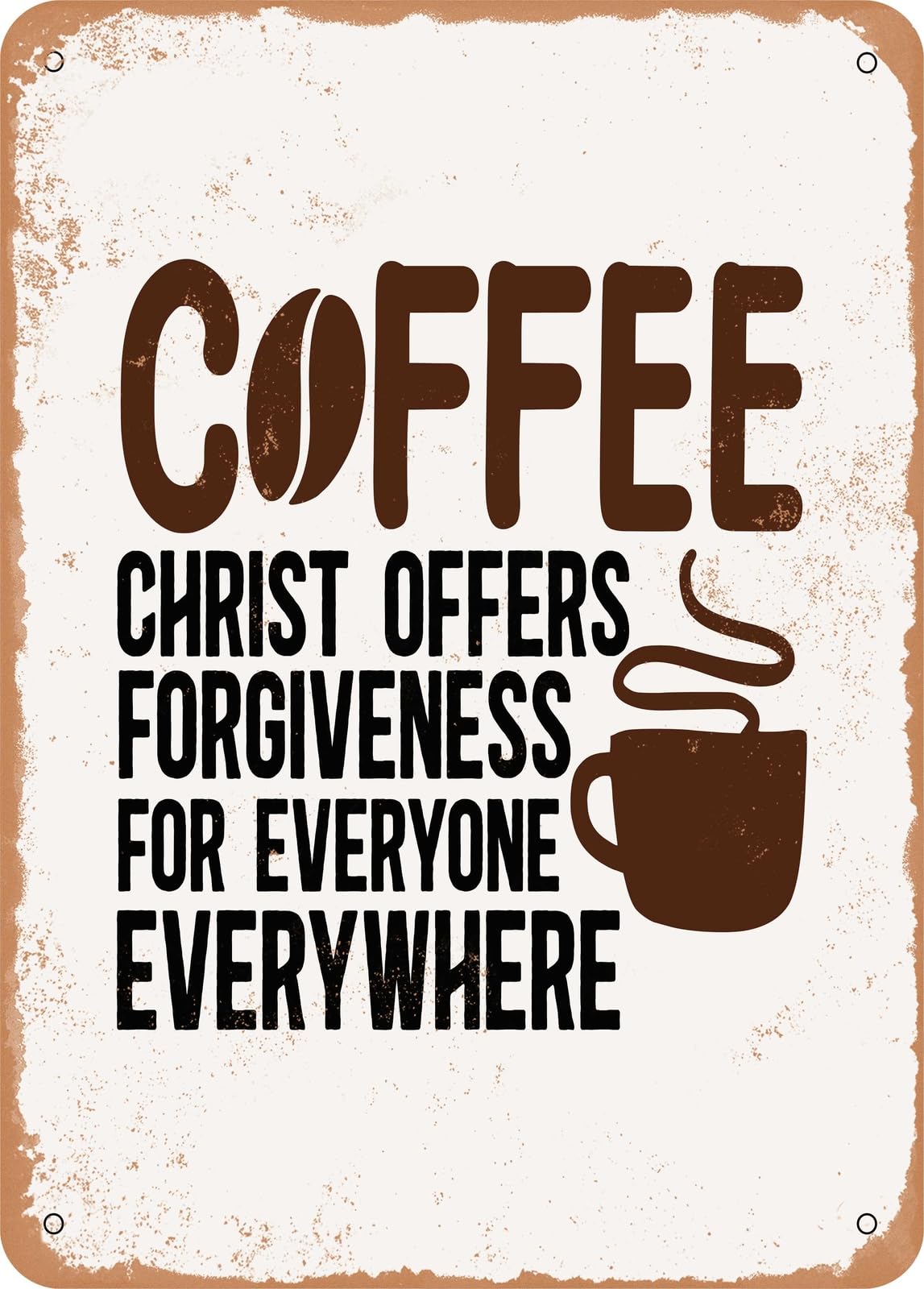 Coffee Christ Offers Forgiveness For Everyone Everywhere - Vintage Look home decor