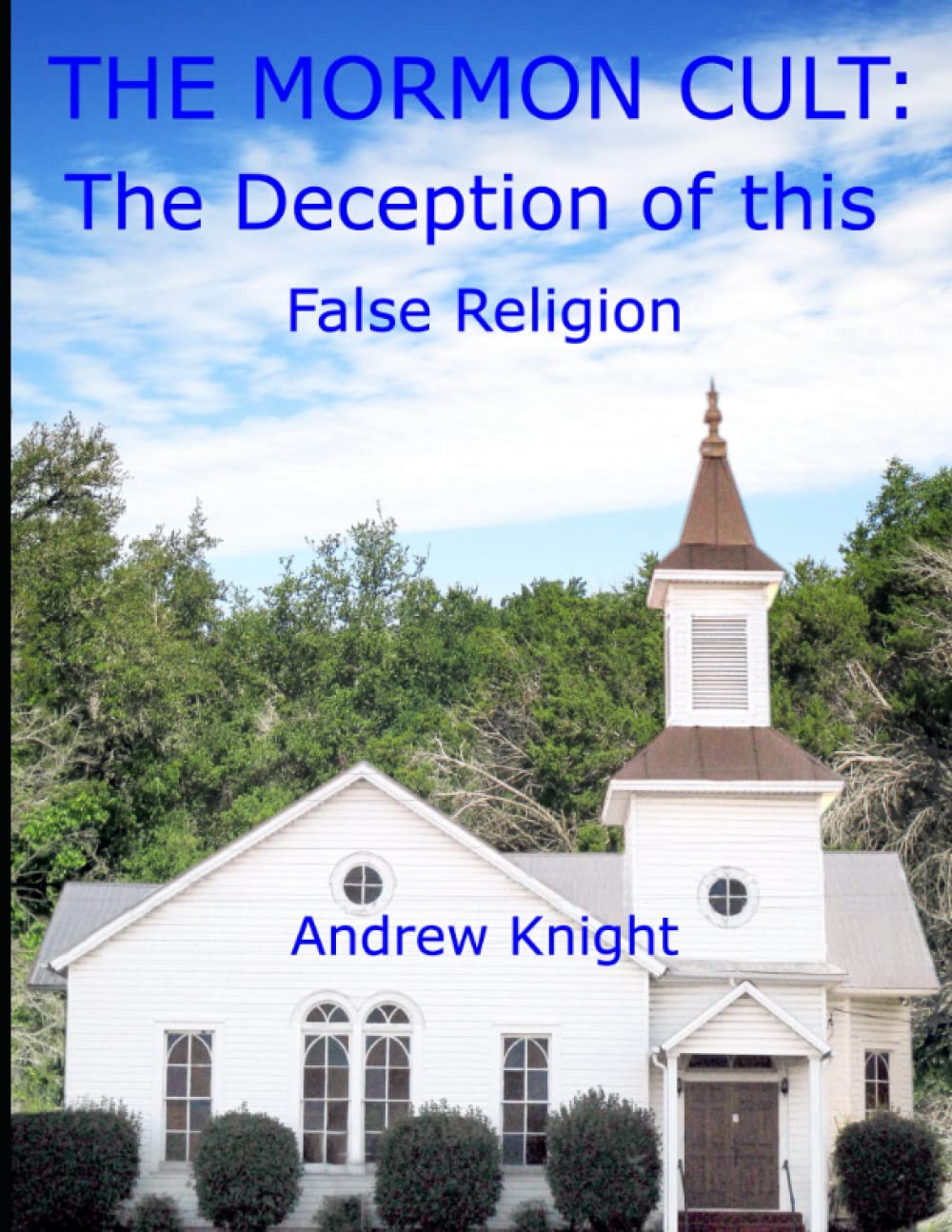 THE MORMON CULT: The deception of this False Religion