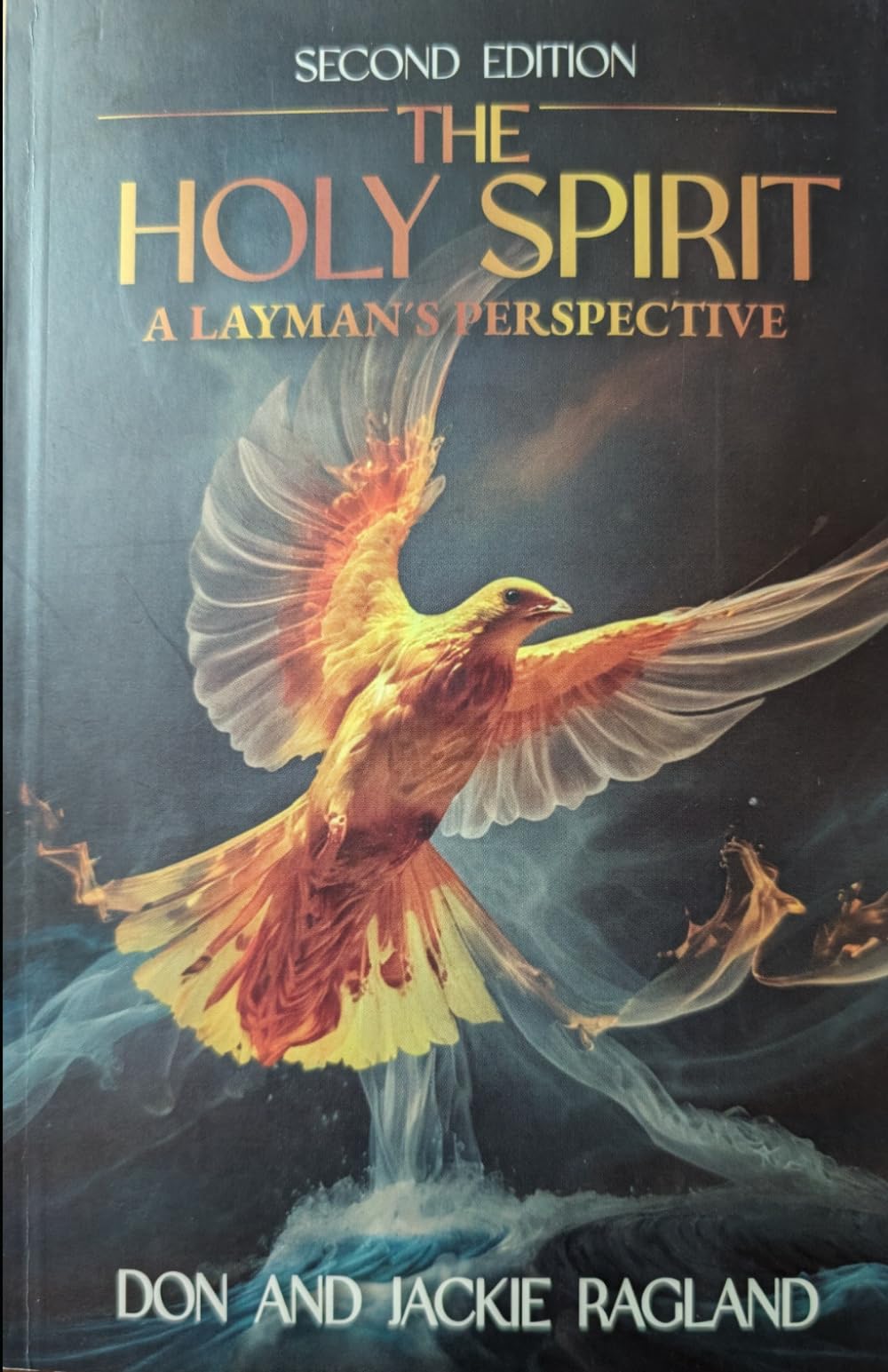 The Holy Spirit: A Layman's Perspective (Discipleship Series)