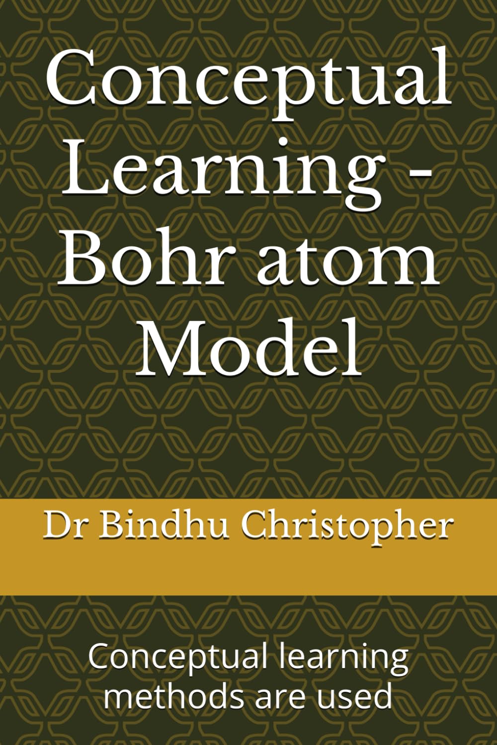 Conceptual Learning -Bohr atom Model: Conceptual learning methods are used