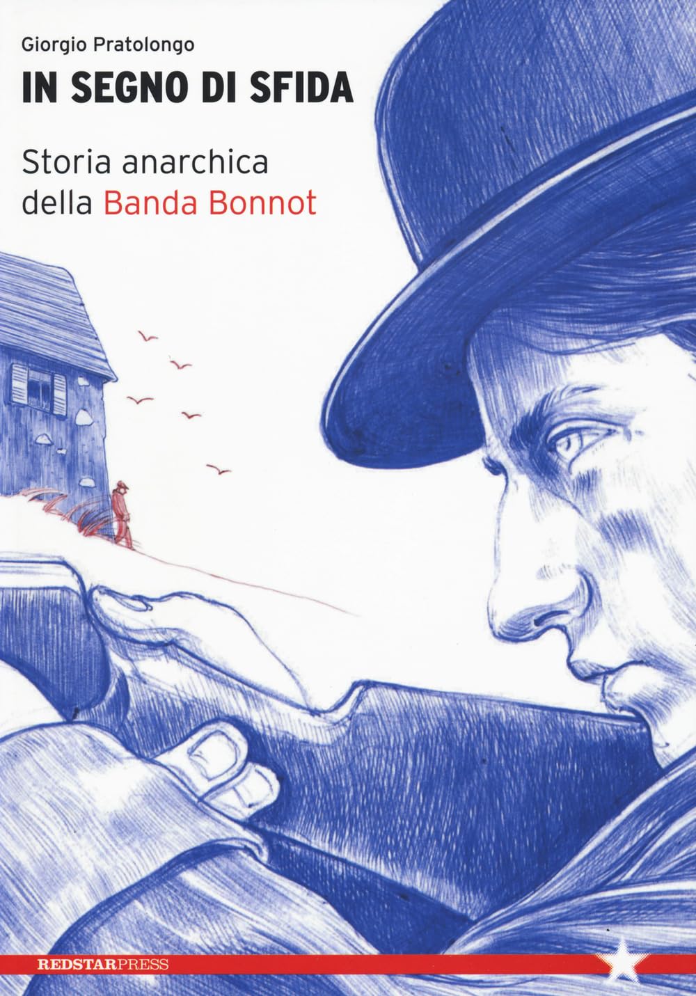 In Segno Di Sfida. Storia Anarchica Della Banda Bonnot - 4