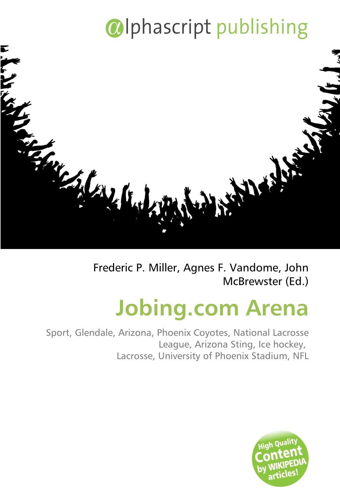 Jobing.com Arena: Sport, Glendale, Arizona, Phoenix Coyotes, National Lacrosse League, Arizona Sting, Ice hockey, Lacrosse, University of Phoenix Stadium, NFL