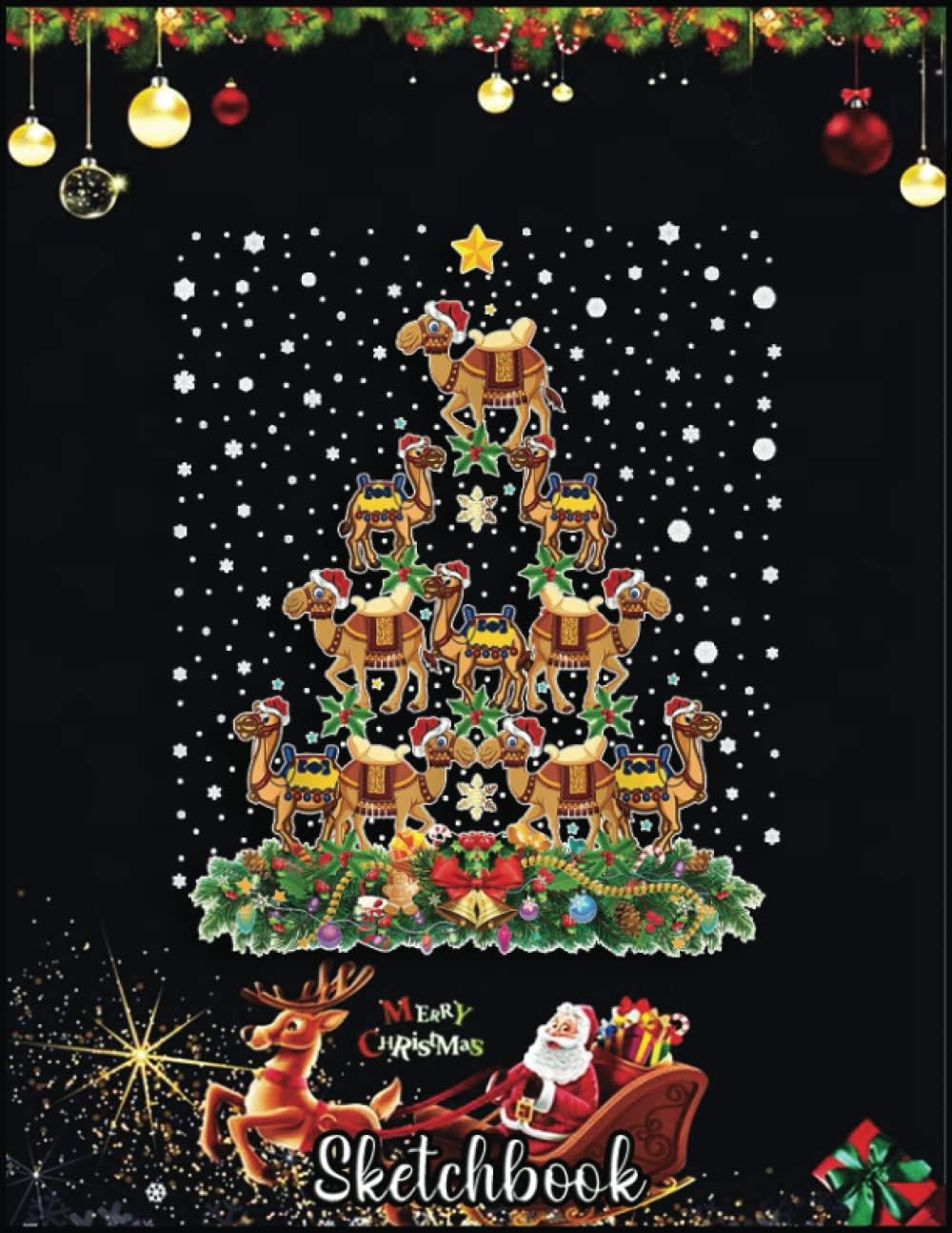 Christmas Sketch Book: Camel Christmas Tree Gift Funny Christmas Camel, 120 Pages Help You Design Your Ideas Size 8.5 x 11 Inches Sketchbook