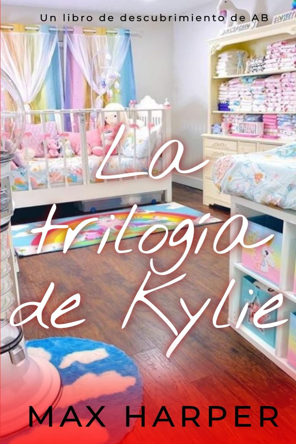La trilogía de Kylie: Un drama ABDL