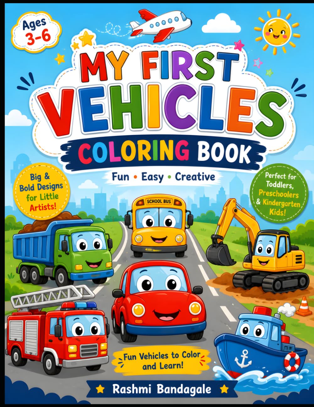 My First Vehicles Coloring Book for Kids Ages 3-6: Easy & Fun Cars, Trucks, Construction Vehicles, Airplanes, Boats, and More | Big Bold Simple Designs for Toddlers & Preschoolers