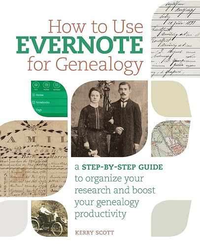 How to Use Evernote for Genealogy: A Step-by-Step Guide to Organize Your Research and Boost Your Genealogy Productivity