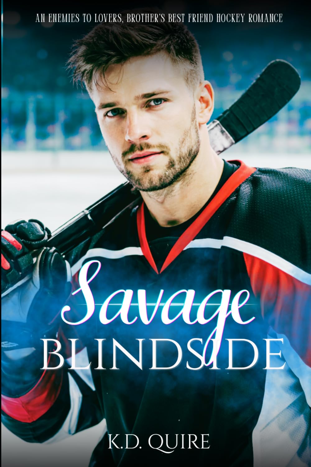Savage Blindside: An Enemies to Lovers, Brother's Best Friend Hockey Romance