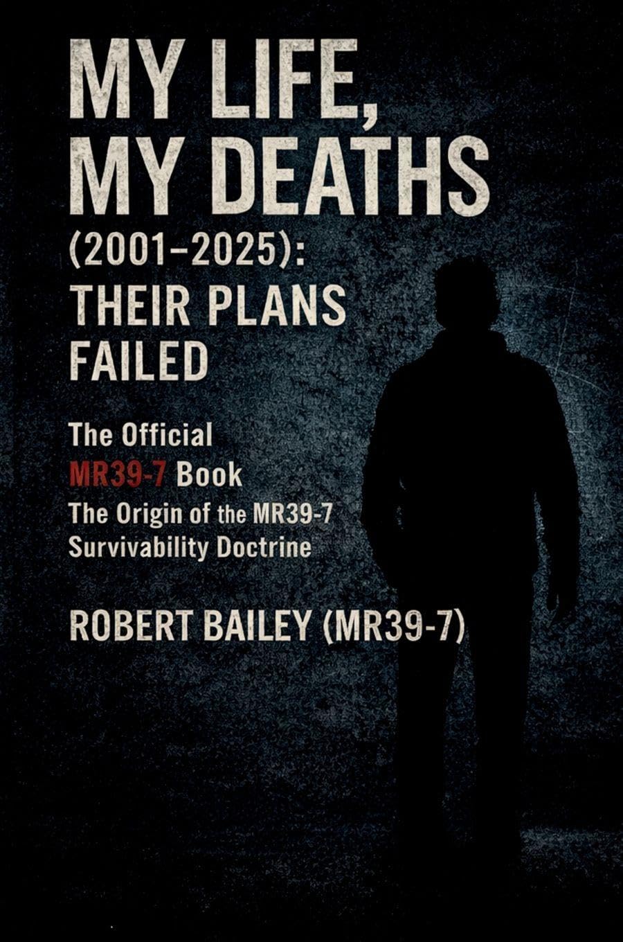 My Life, My Deaths (2001-2025): Their Plans Failed