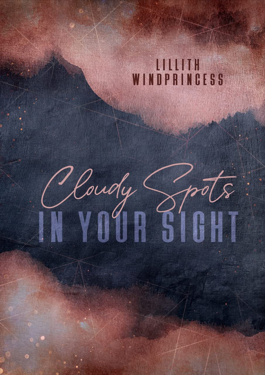 Cloudy Spots In Your Sight (German Edition)
