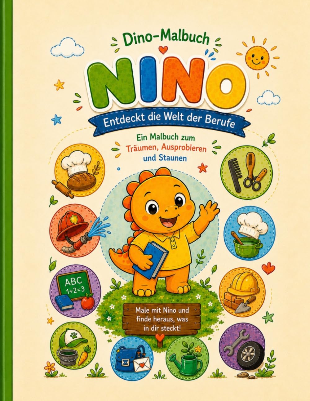 Nino Entdeckt die Welt der Berufe-Das große Dino Malbuch: Süße Dinosaurier entdecken spannende Jobs | Einfaches Malbuch für Kinder ab 3 Jahren mit dicken Linien