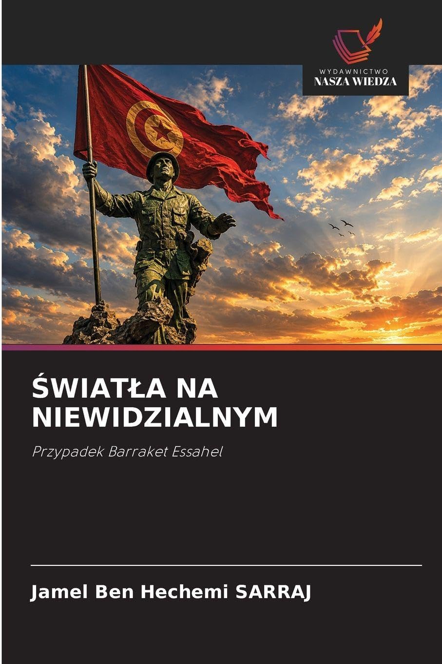 ¿WIAT¿A NA NIEWIDZIALNYM: Przypadek Barraket Essahel