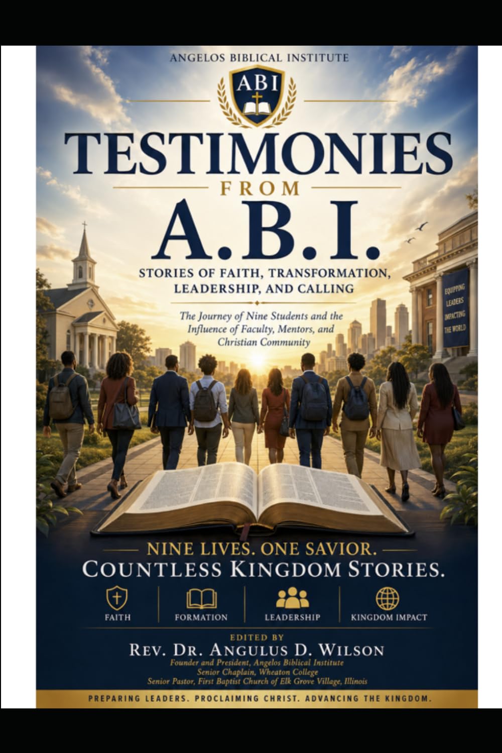 Testimonies from A.B.I: Nine Students on a Journey with an Audience of One