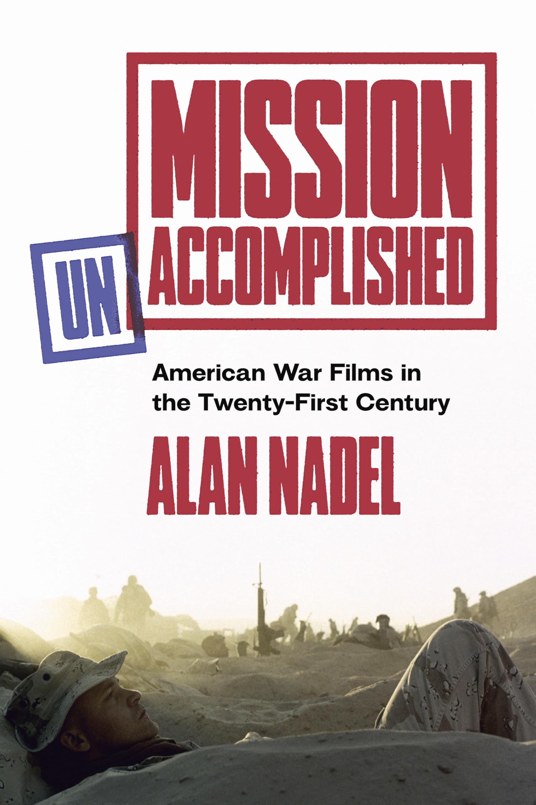 Mission Unaccomplished livre sur le cinéma de guerre américain du 21e siècle