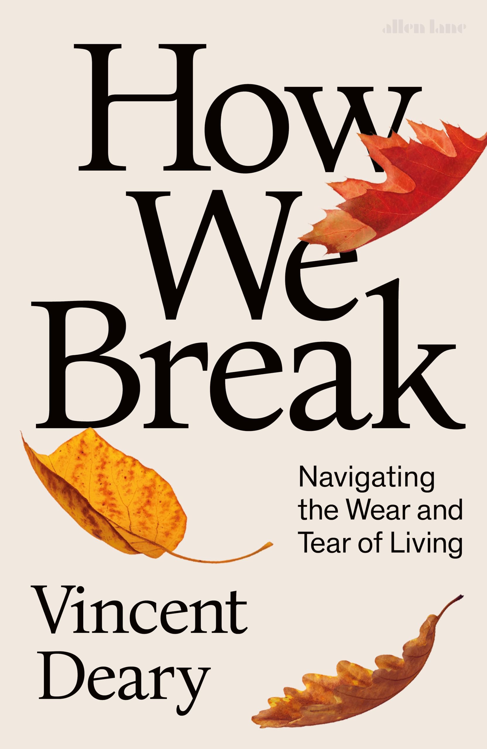 How We Break by Vincent Deary HARDBACK 9780241008355