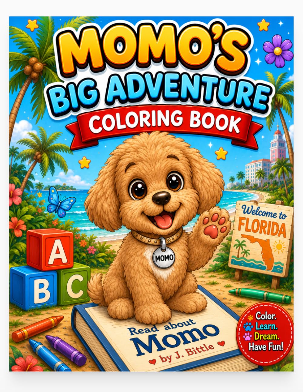 Momo's Big Adventure Coloring Book: Coloring Activity Book, Learn your Letters and Numbers with Momo