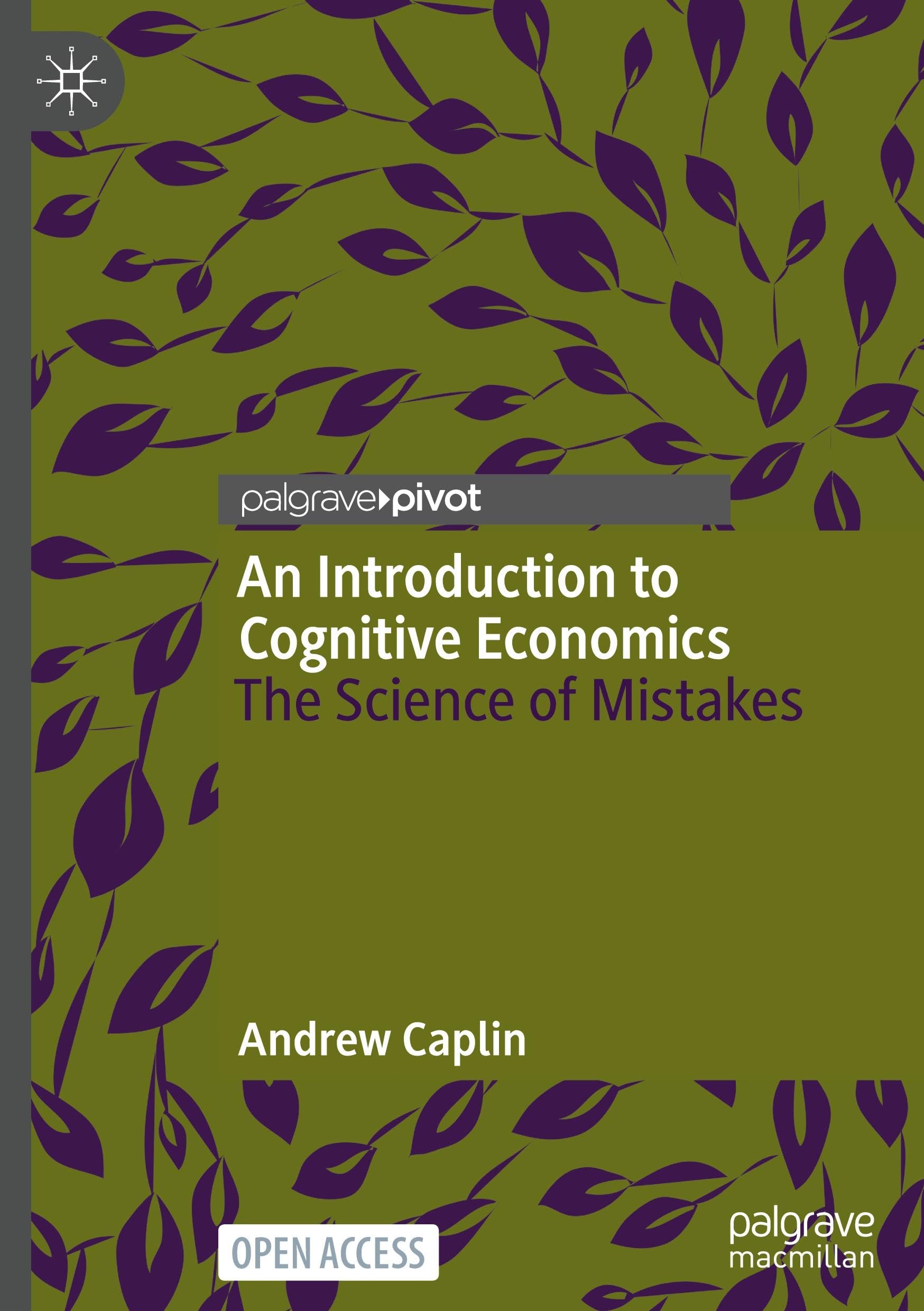 An Introduction to Cognitive Economics: The Science of Mistakes