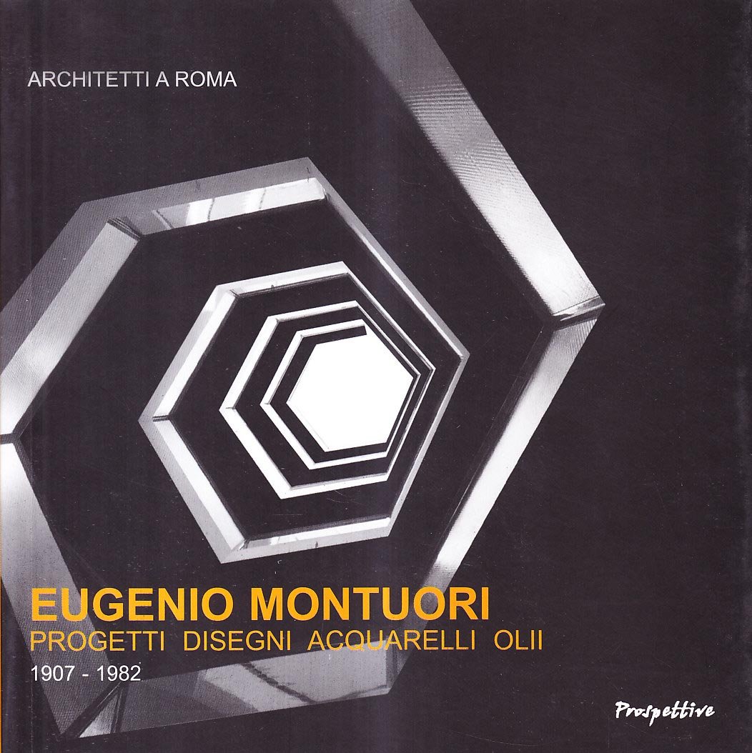 Eugenio Montuori. Progetti, Disegni, Acquarelli, Olii - 4