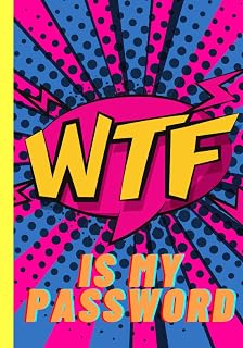 WTF Is My Password: Alphabetical Password Log Book for Keeping Track of Your Web Logins and Device Logins