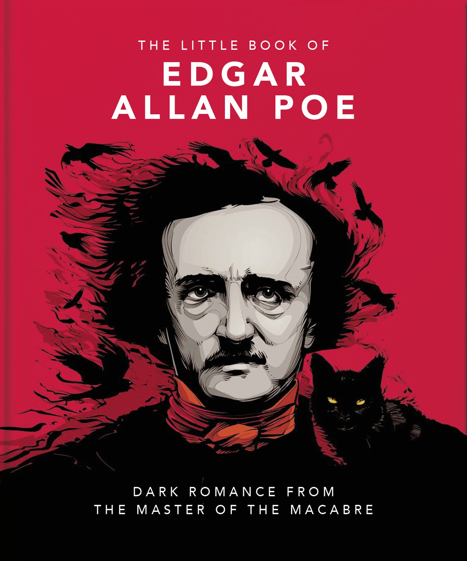 The Little Book of Edgar Allan Poe: Wit and Wisdom from the Master of the Macabre (Little Books of Literature)