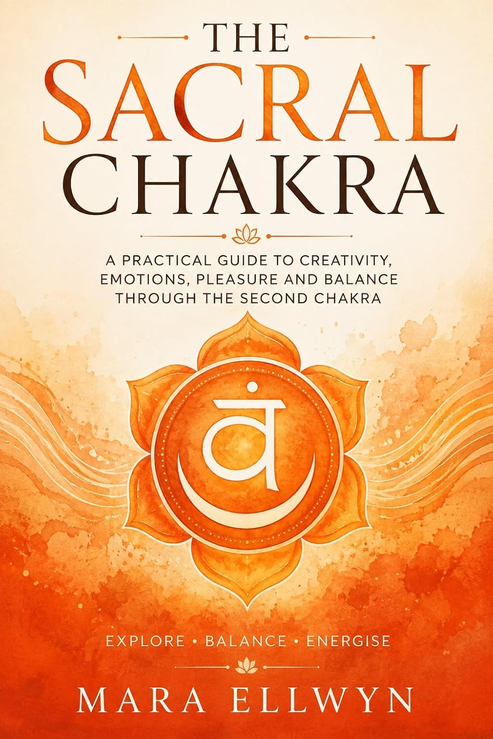 The Sacral Chakra (Chakra & Kundalini)