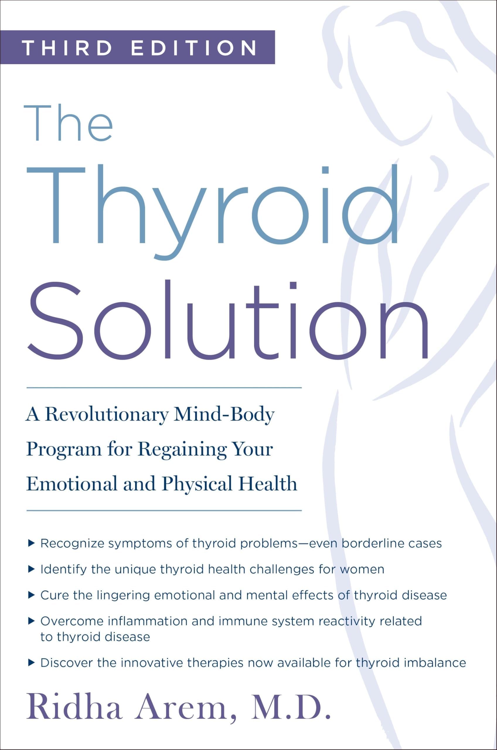 The Thyroid Solution (Third Edition): A Revolutionary Mind-Body Program for Regaining Yo