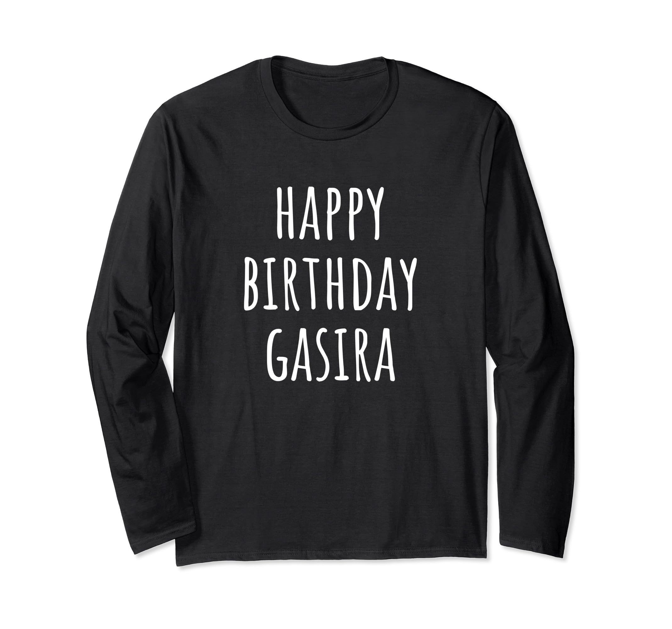 Happy Birthday Gasira Long Sleeve T-Shirt