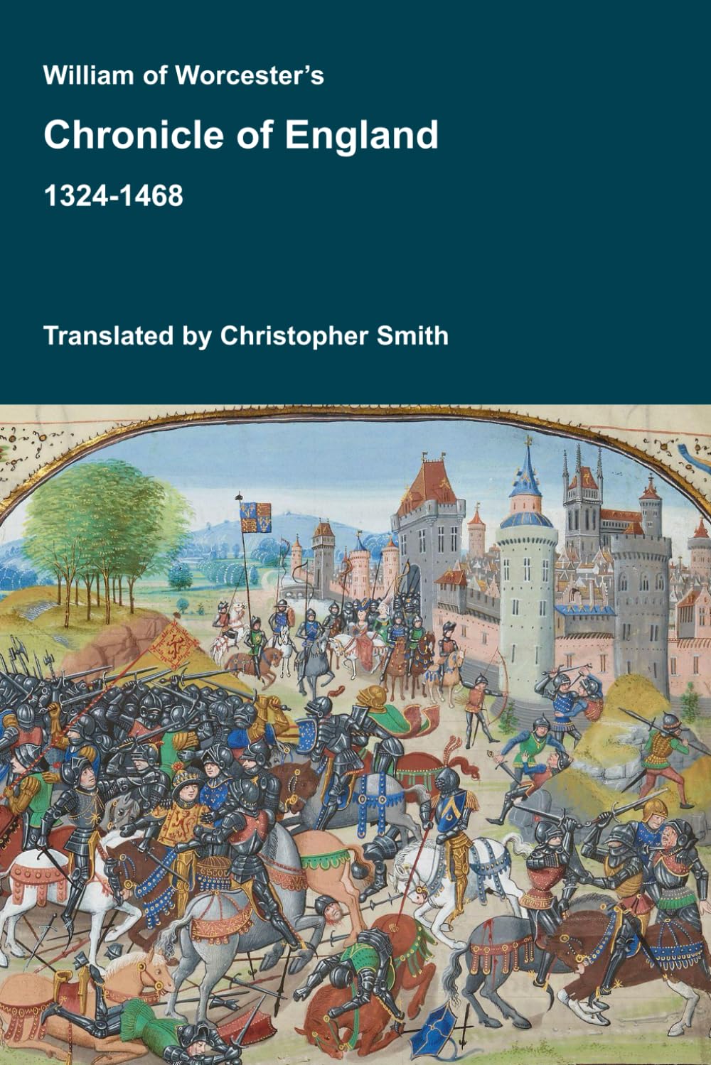 William of Worcester's Chronicle of England (Medieval Texts Translated)