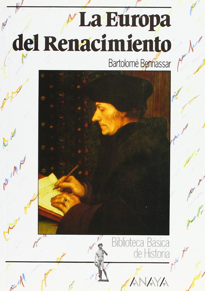 La Europa del Renacimiento (Historia Y Literatura - Biblioteca Básica De Historia)