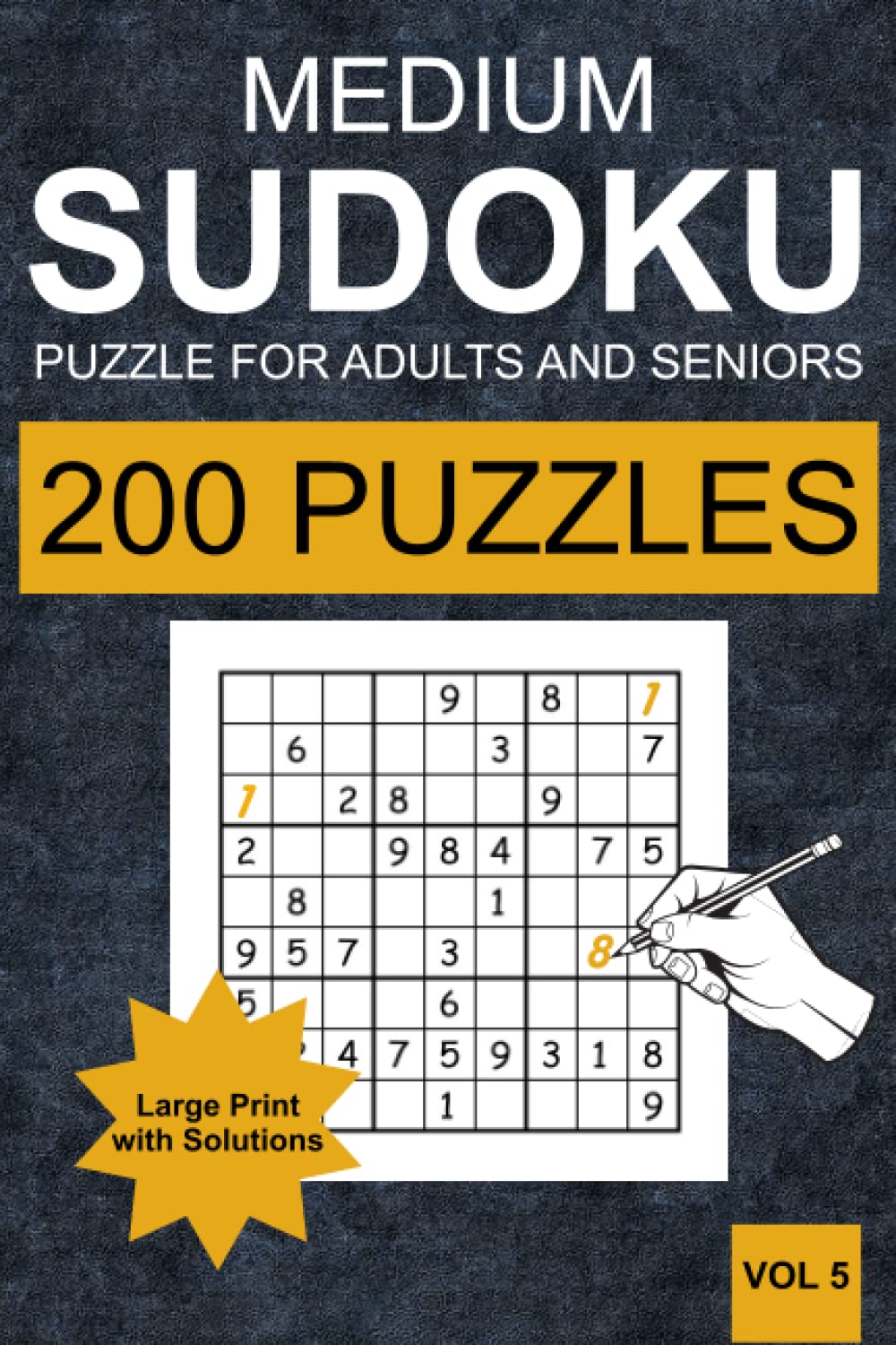 Medium Sudoku Puzzles for Adults and Seniors - Vol 5: 200 Medium Sudoku Puzzles for Adults and Senior in Large Print (one Puzzle per Page) with Solutions
