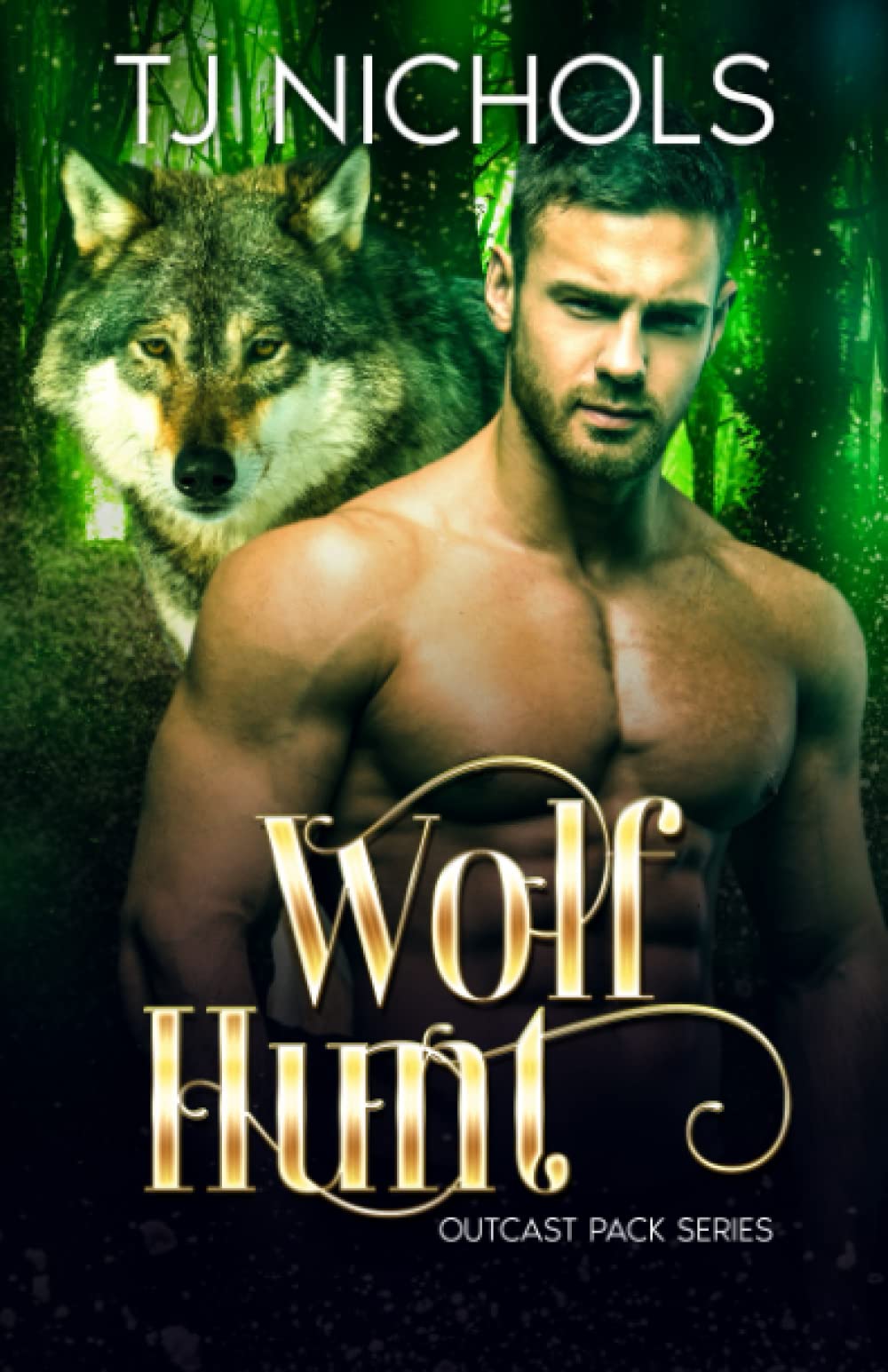 Wolf Hunt: mm hurt comfort wolf shifter romance (Outcast Pack)