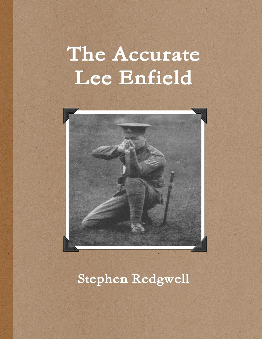 Stephen RedgwellThe Accurate Lee Enfield