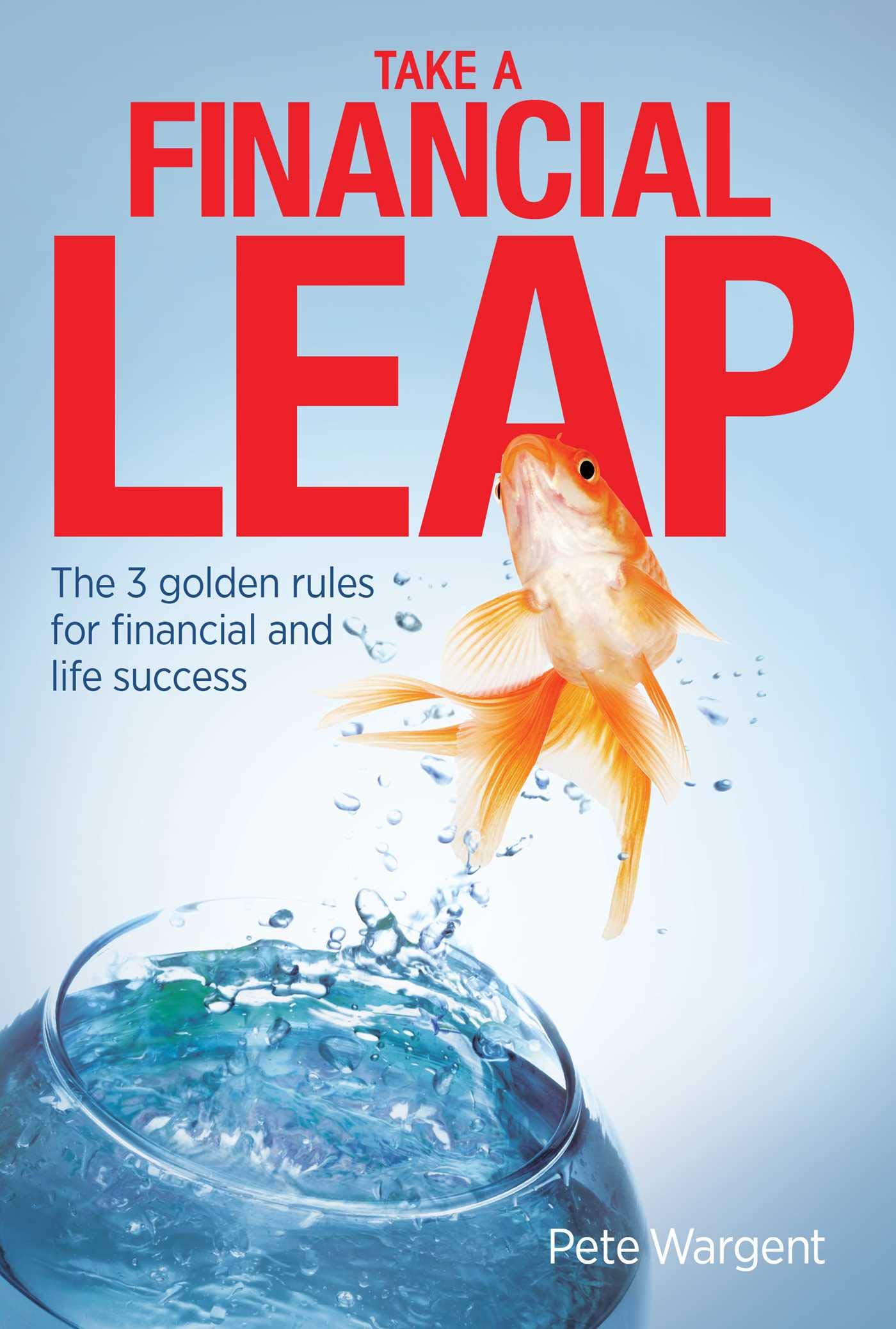 Buy Take a Financial Leap: The 3 golden rules for financial life success — BookShops.in