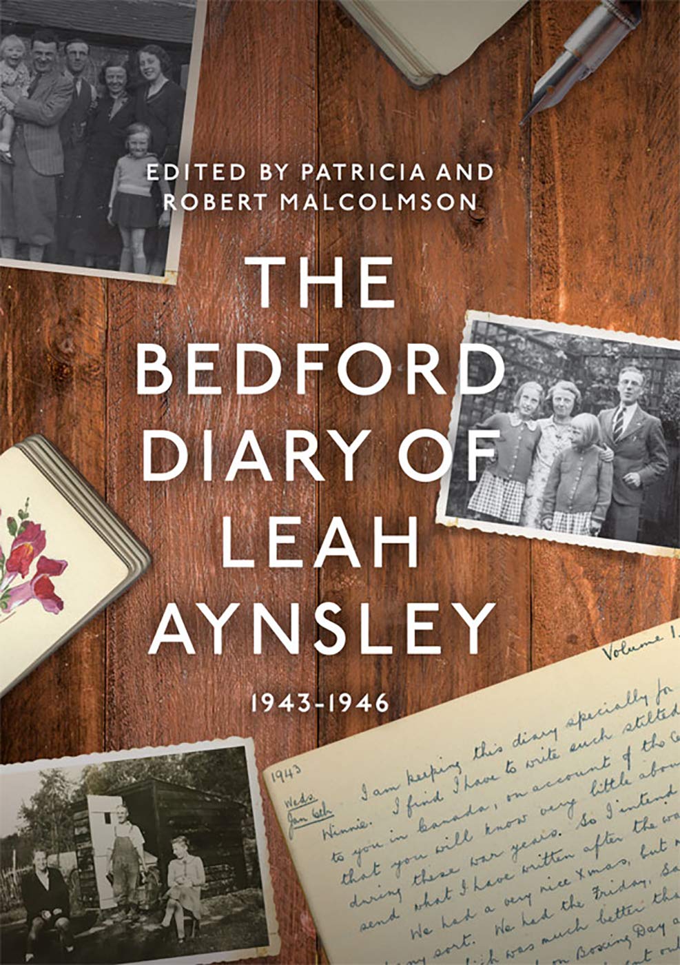 The Bedford Diary of Leah Aynsley 19431946 by Patricia Malcolmson HARDBACK
