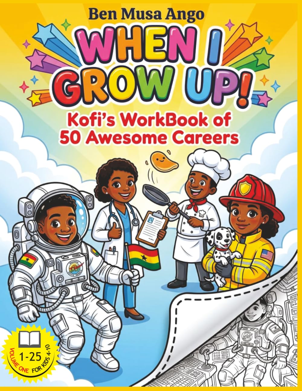 "When I Grow Up!" Kofi's WorkBook of 50 Awesome Careers: Volume One