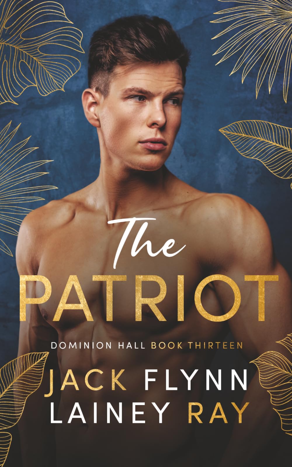 The Patriot: A Dark Billionaire Military Romance (Dominion Hall)