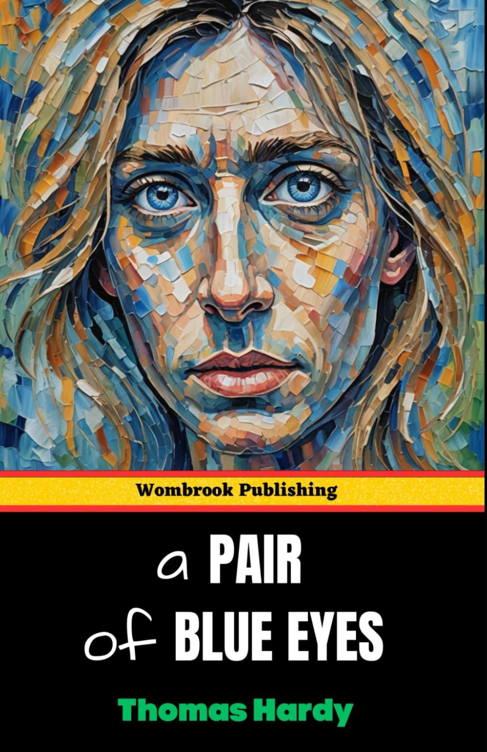 A Pair of Blue Eyes: A Tale of Love, Choices, and Social Expectations