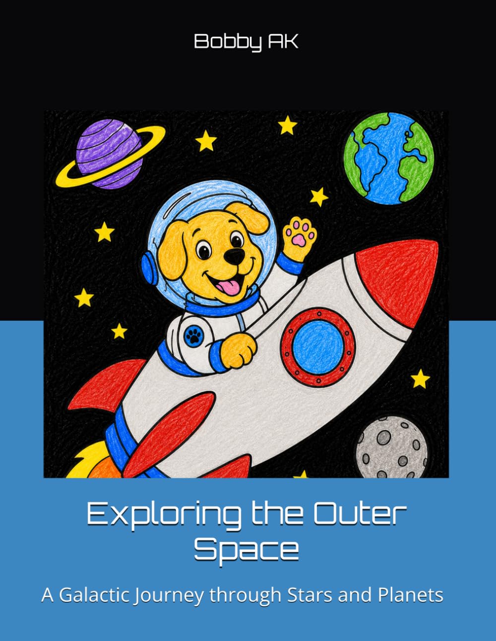 Exploring the outer space: A Galactic Journey through Stars and Planets (A Canvas for Small Hands)