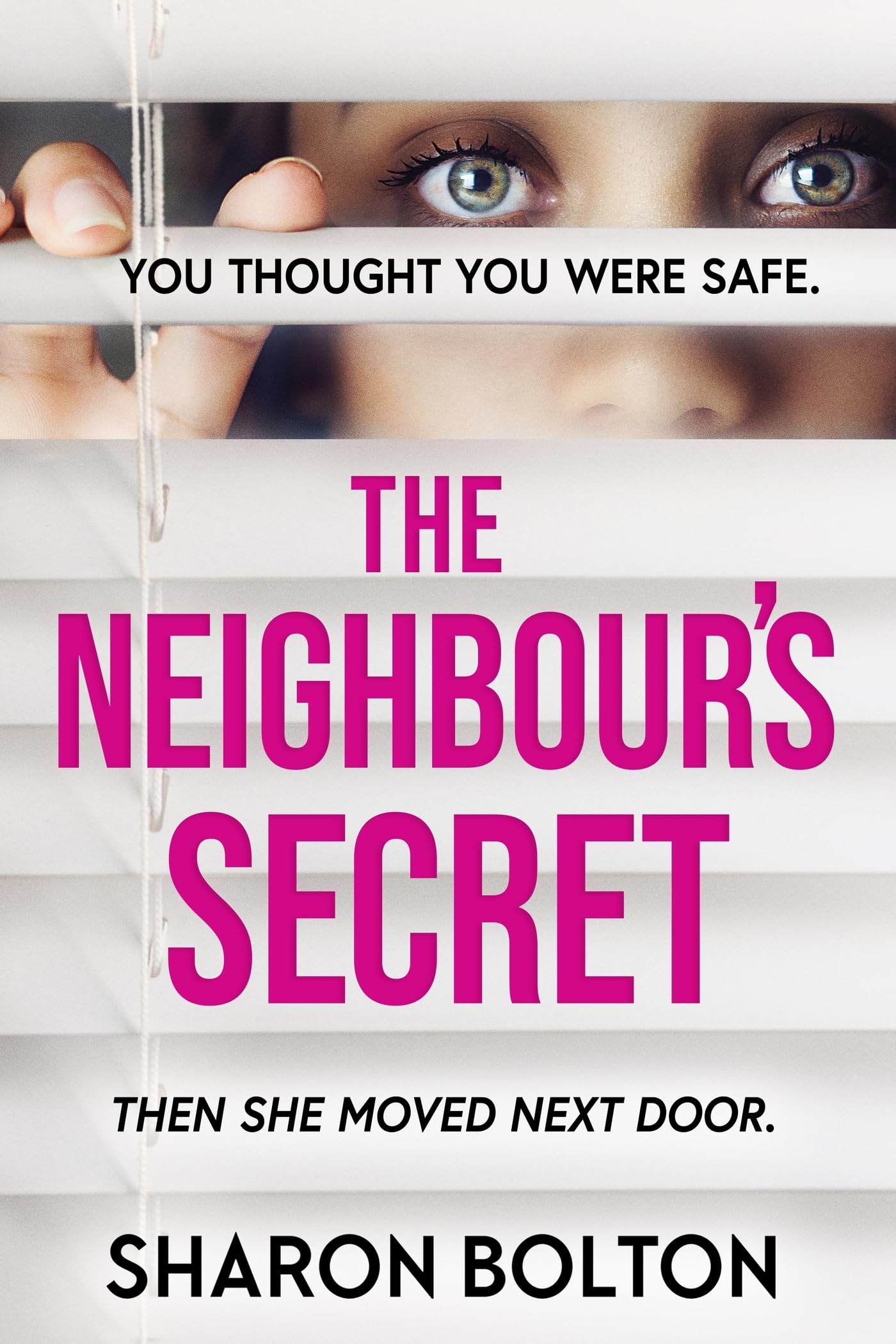 The Neighbour's Secret: An absolutely gripping thriller with a twist that will leave you breathless