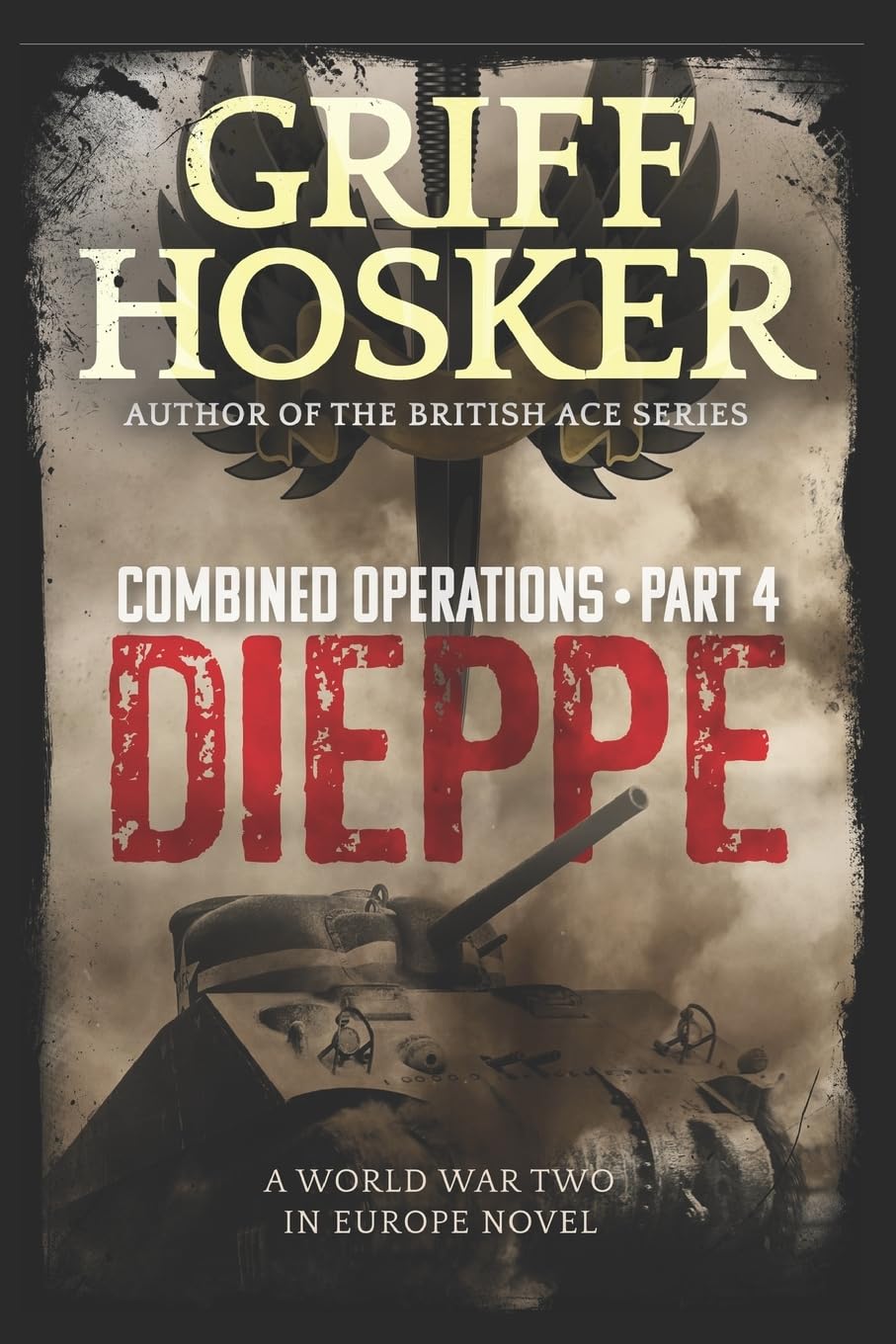 Dieppe: Volume 4 (Combined Operations)