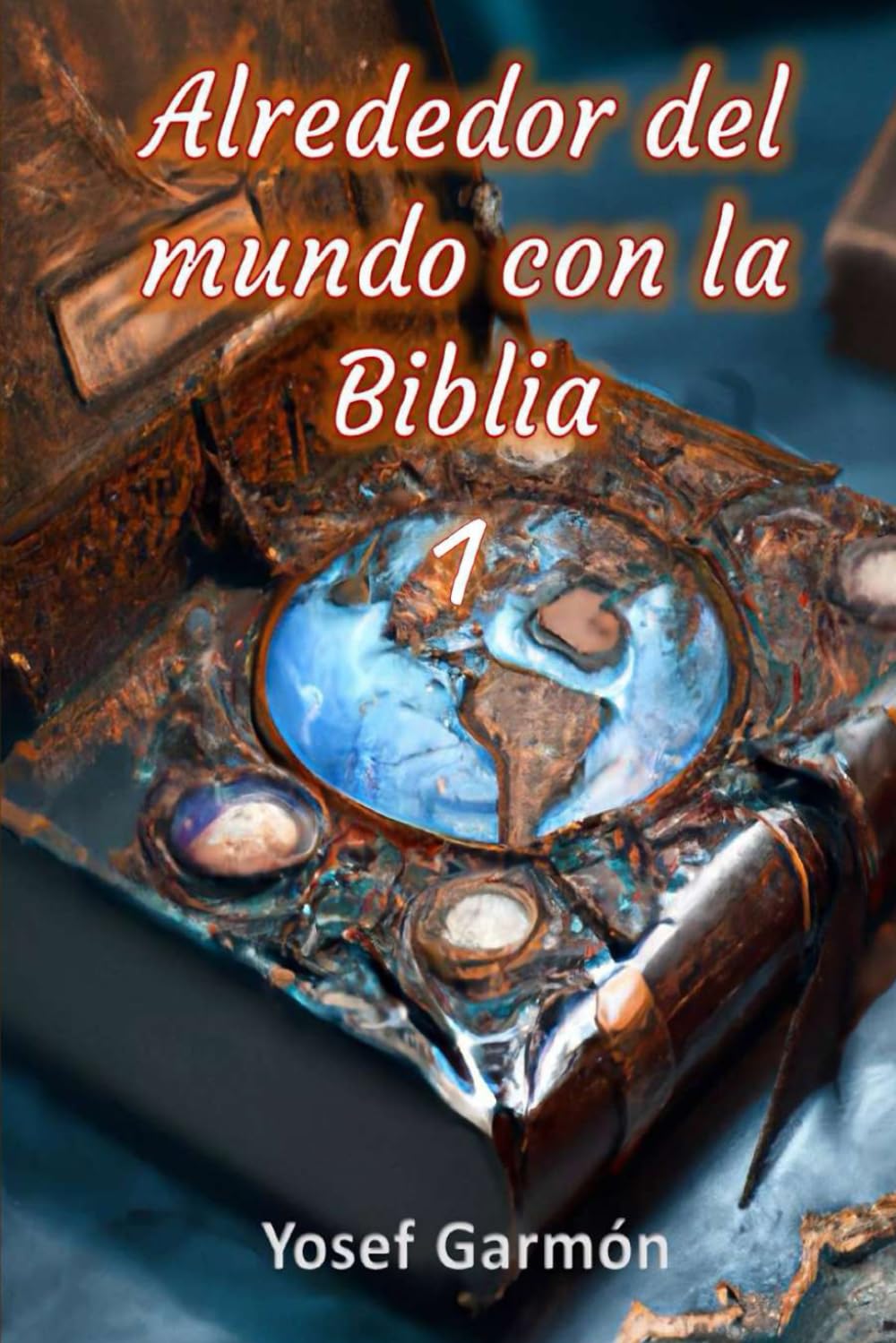 Alrededor del mundo con la Biblia: 1
