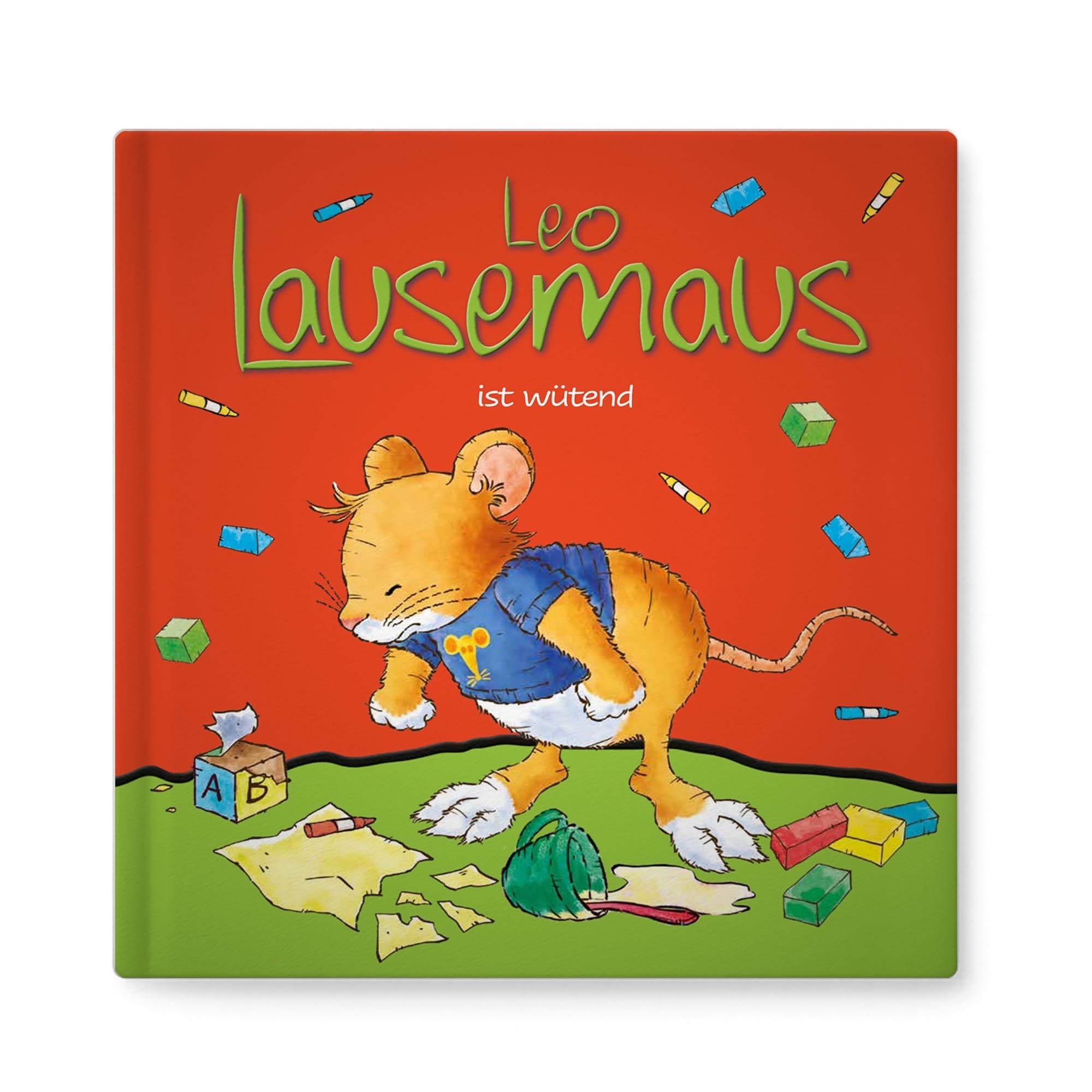 Leo Lausemaus ist wütend: Kinderbuch zum Vorlesen – eine Kindergeschichte für Kinder ab 3 Jahren