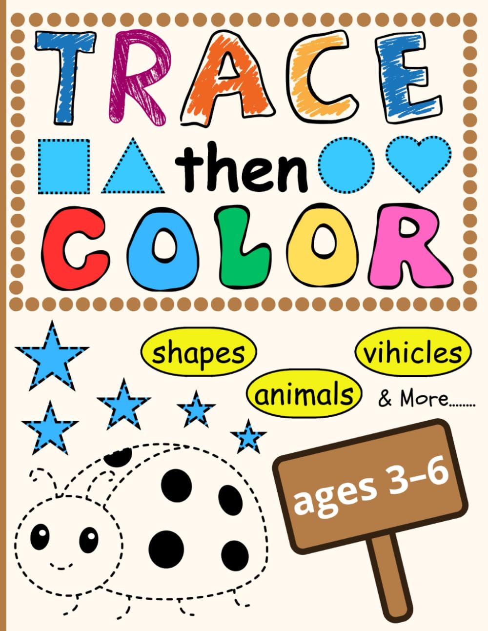 Trace-the-Dots & Color Fun: Shapes, Animals, Vehicles & More – Early Writing Practice for Little Hands: Strengthen Pencil Grip, Hand Control & Fine Motor Skills