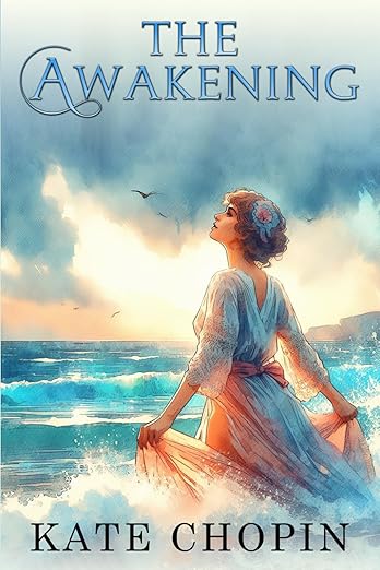 The Awakening by Kate Chopin - Book Cover and Summary