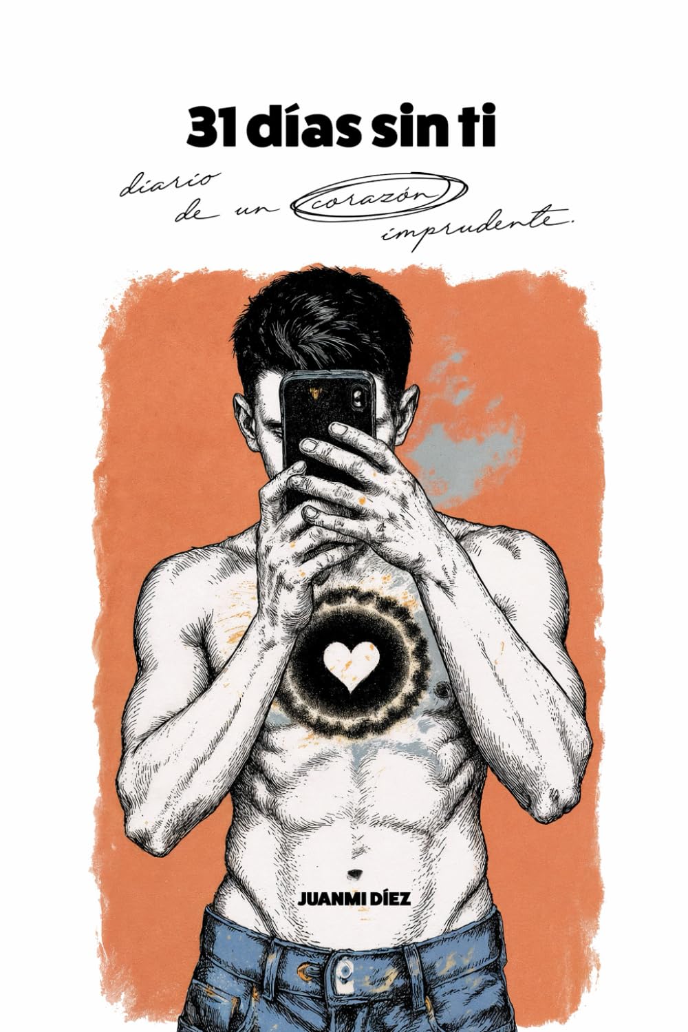 31 días sin ti: Diario de un corazón imprudente