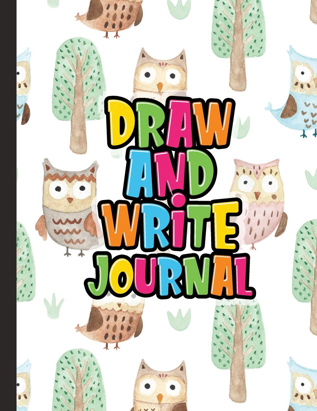 Draw And Write Journal: Kids Drawing & Writing Paper - Half Page Lined Paper with Drawing Space - Watercolor Forest Owl (Grades K-3 Primary Composition Notebook)