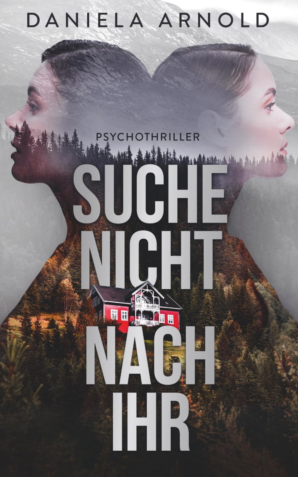 Suche nicht nach ihr!: Thriller