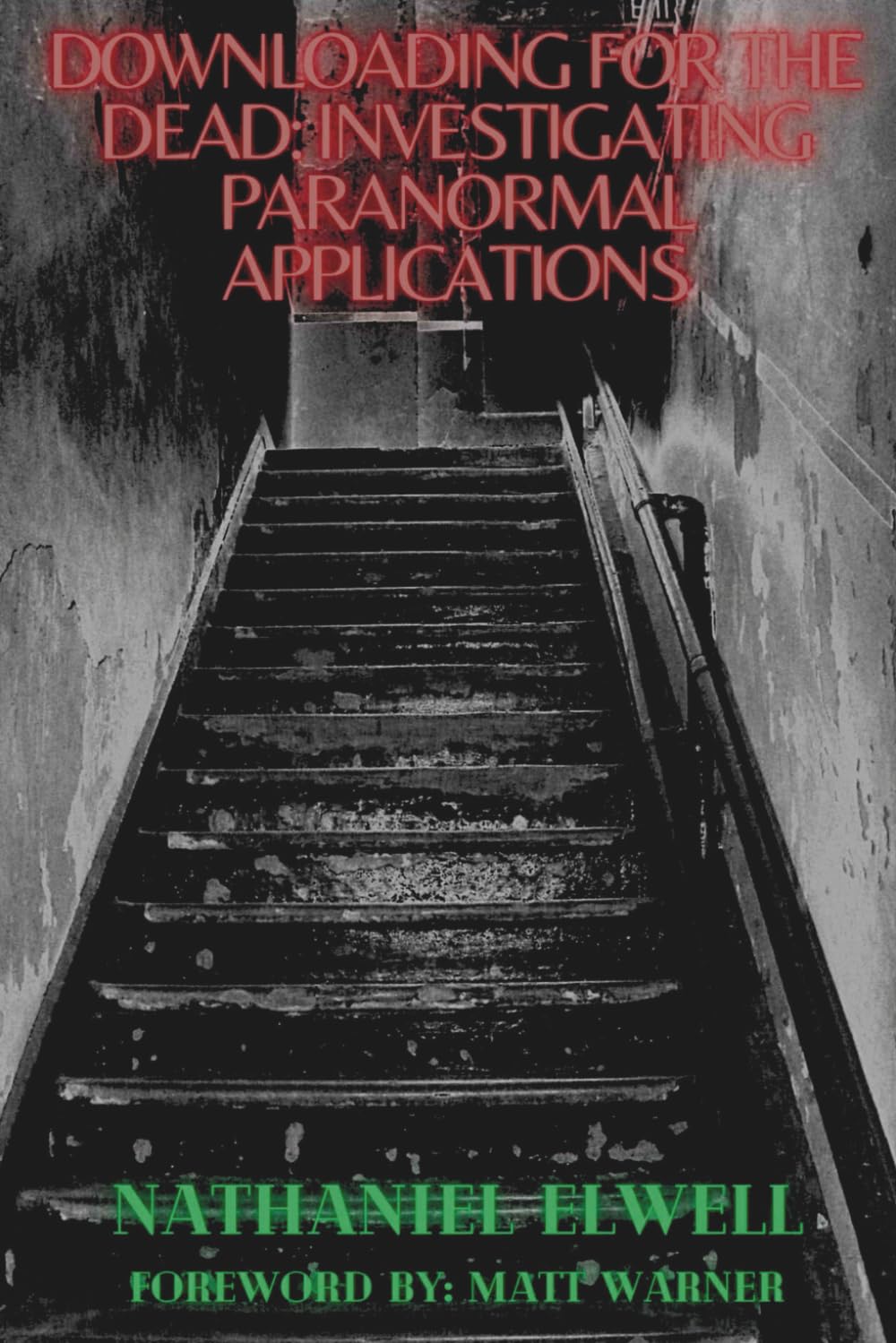 Downloading For The Dead: Investigating Paranormal Applications: 1