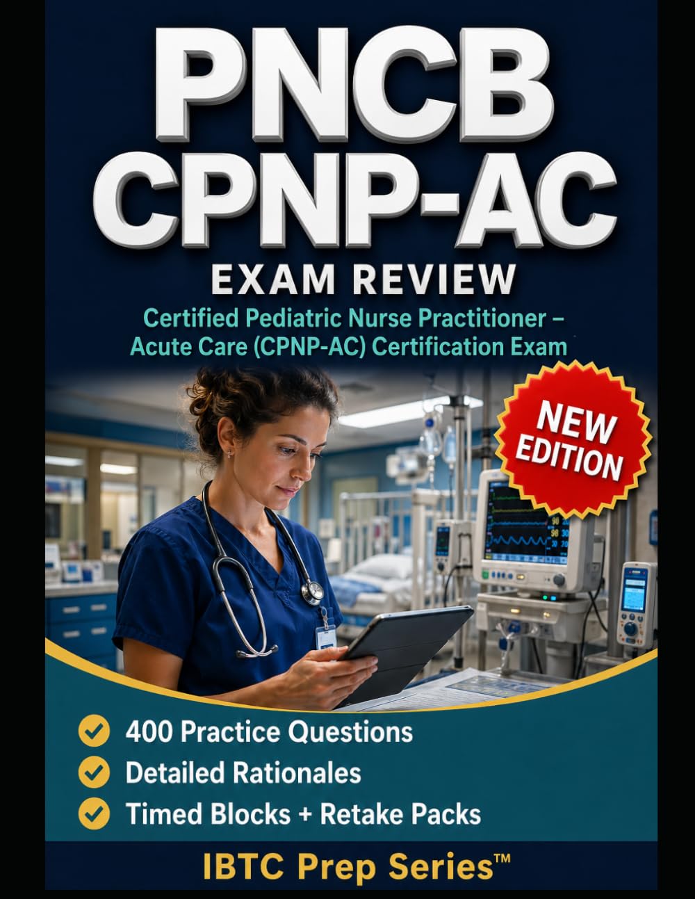 PNCB CPNP-AC EXAM REVIEW: Certified Pediatric Nurse Practitioner – Acute Care (CPNP-AC) Certification Exam: pass-fast review