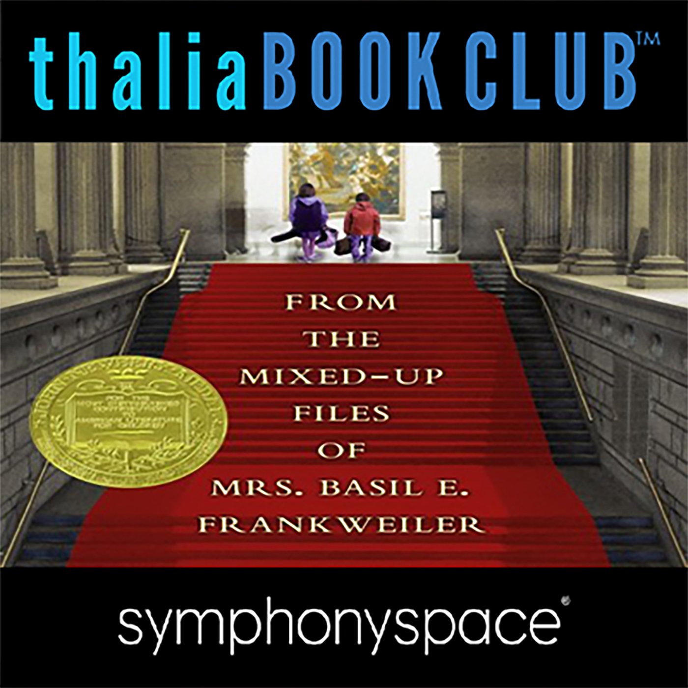 Thalia Kids' Book Club: From the Mixed-Up Files of Mrs. Basil E. Frankweiler - 50th Anniversary