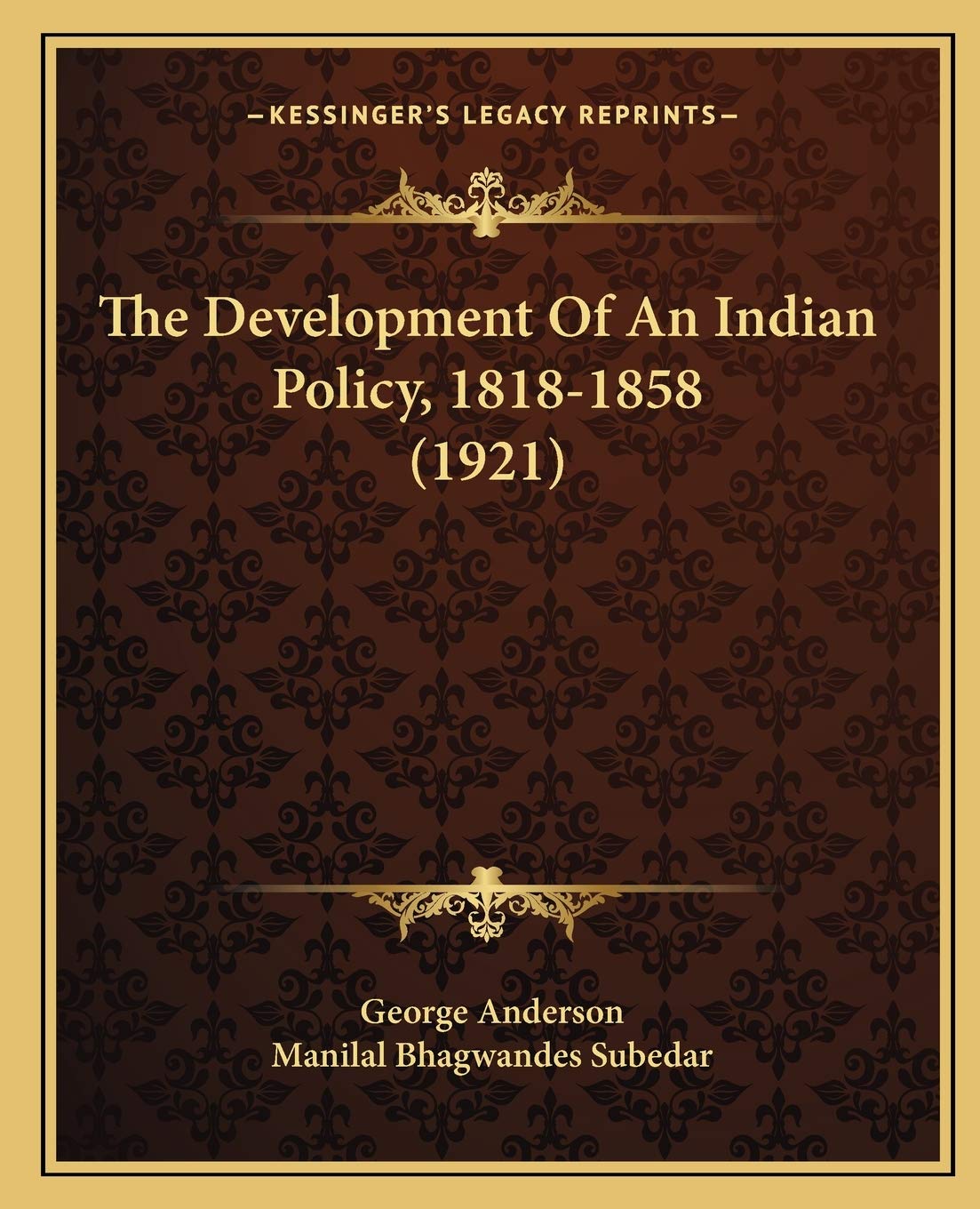 The Development Of An Indian Policy, 1818-1858 (1921)